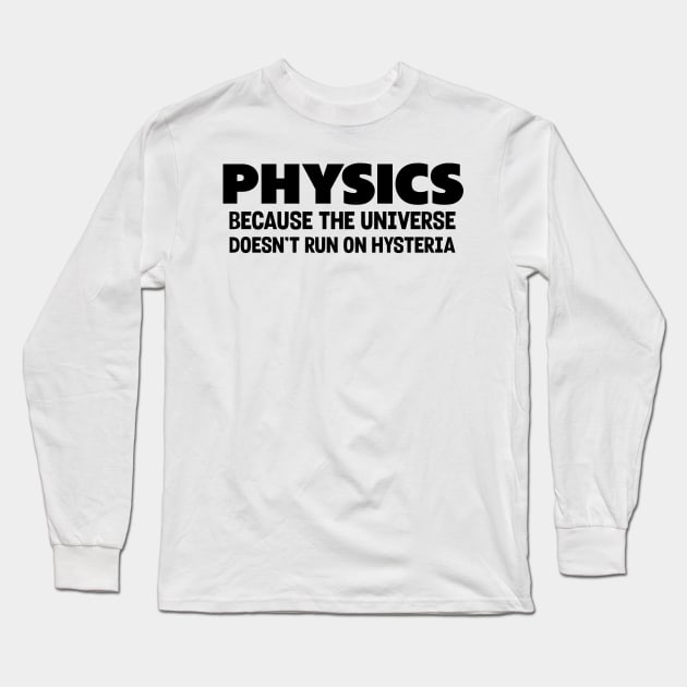 PHYSICS Long Sleeve T-Shirt by Stacks